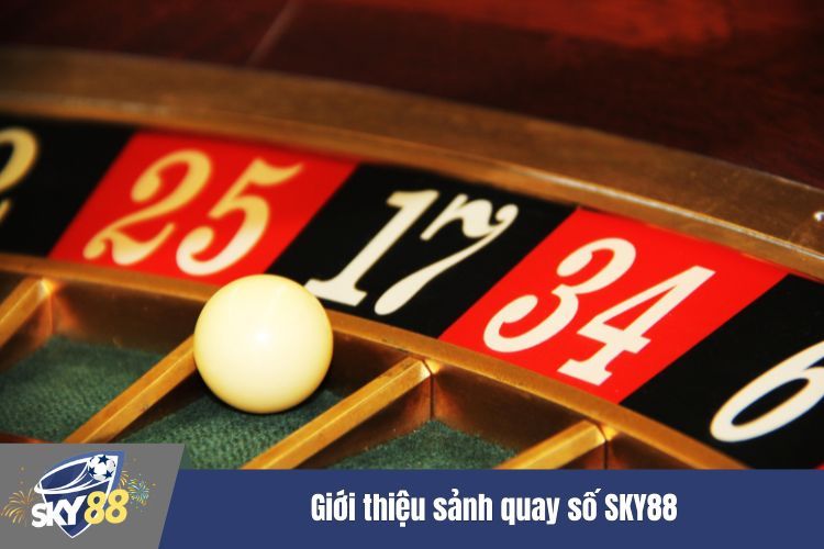 Giới thiệu sảnh quay số SKY88